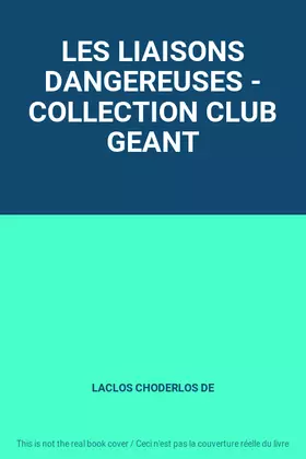 Couverture du produit · LES LIAISONS DANGEREUSES - COLLECTION CLUB GEANT