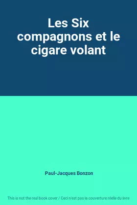 Couverture du produit · Les Six compagnons et le cigare volant