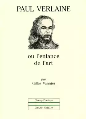 Couverture du produit · Paul Verlaine ou L'enfance de l'art