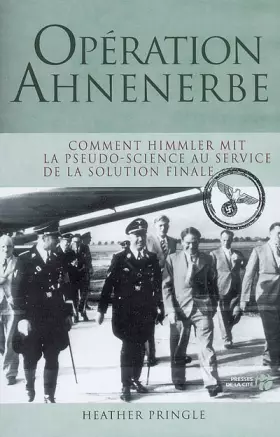 Couverture du produit · Opération Ahnenerbe : Comment Himmler mit la pseudo-science au service de la solution finale