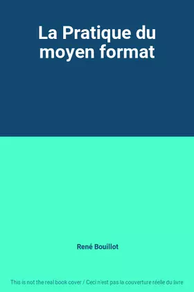 Couverture du produit · La Pratique du moyen format
