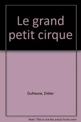 Couverture du produit · Le grand petit cirque