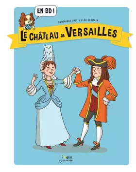 Couverture du produit · Le Château de Versailles en BD !