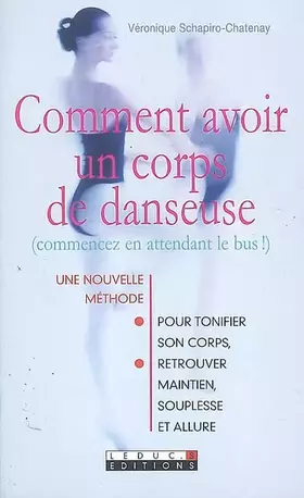 Couverture du produit · Comment avoir un corps de danseuse: (Commencez en attendant le bus !)