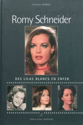 Couverture du produit · Romy Schneider : Des lilas blancs en enfer