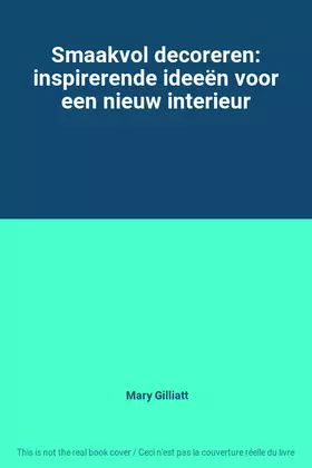 Couverture du produit · Smaakvol decoreren: inspirerende ideeën voor een nieuw interieur