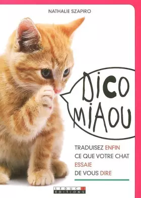 Couverture du produit · Dico Miaou: Traduisez enfin ce que votre chat essaie de vous dire