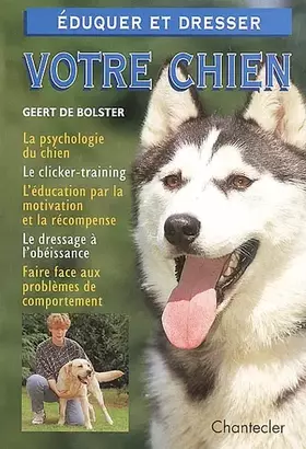 Couverture du produit · Eduquer Et Dresser Votre Chien