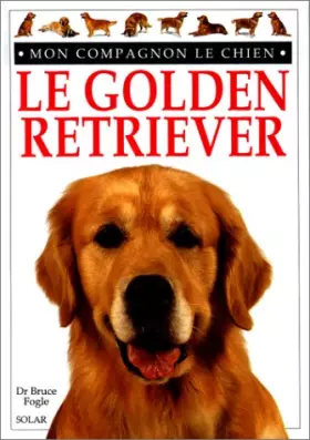 Couverture du produit · Le golden retriever