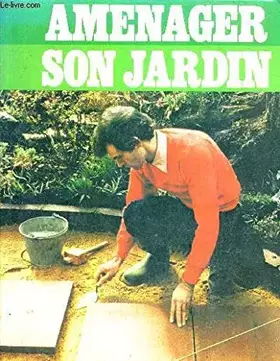 Couverture du produit · AMENAGER SON JARDIN