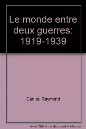 Couverture du produit · Le monde entre deux guerres : 1919-1939