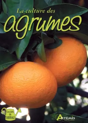 Couverture du produit · La culture des agrumes