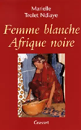 Couverture du produit · Femme blanche, Afrique noire