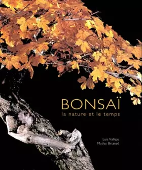 Couverture du produit · Bonsaï : La Nature et la Sculpture