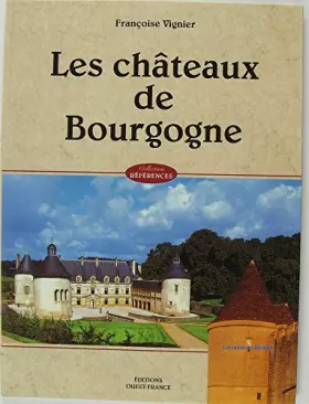Couverture du produit · Les châteaux de Bourgogne