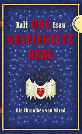Couverture du produit · Das gespiegelte Herz (Die Chroniken von Mirad)