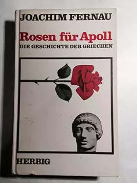 Couverture du produit · Rosen für Apoll Die Geschichte der Griechen