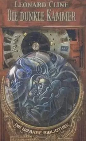 Couverture du produit · Die dunkle Kammer: Roman (Die bizarre Bibliothek)