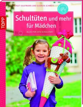 Couverture du produit · Schultüten und mehr für Mädchen: Alles für den Schulanfang