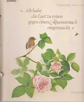 Couverture du produit · Ich habe die Lust zu reisen gegen einen Rosenstrauch eingetauscht