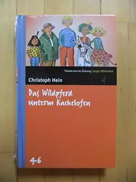 Couverture du produit · Das Wildpferd unterm Kachelofen. SZ Junge Bibliothek Band 46