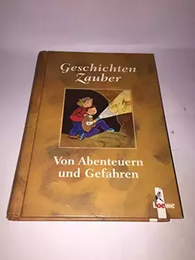 Couverture du produit · Geschichten Zauber Von Abenteuern und Gefahren. Geschenk-Format
