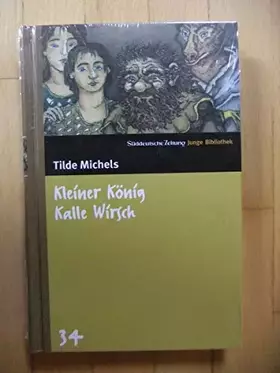 Couverture du produit · Kleiner König Kalle Wirsch. SZ Junge Bibliothek Band 34