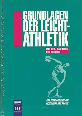 Couverture du produit · Grundlagen der Leichtathletik. Das Standardwerk für Ausbildung und Praxis