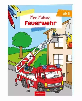 Couverture du produit · Malbuch ab 5 Jahren - Feuerwehr