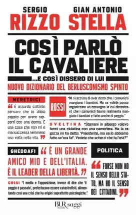 Couverture du produit · Così parlò il Cavaliere... E così dissero di lui. Nuovo dizionario del berlusconismo spinto