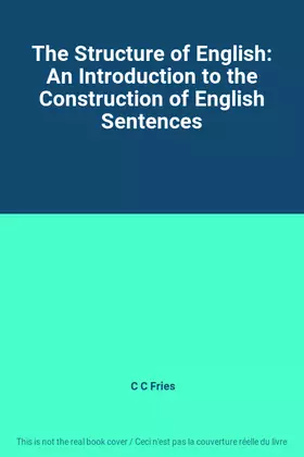 Couverture du produit · The Structure of English: An Introduction to the Construction of English Sentences