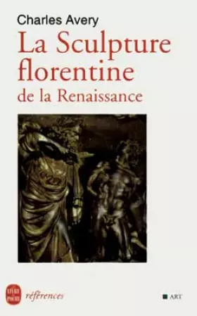 Couverture du produit · La sculpture florentine de la renaissance