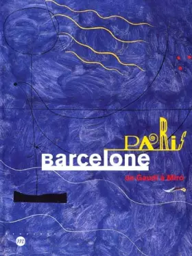 Couverture du produit · Paris-Barcelone. De Gaudi à Miro