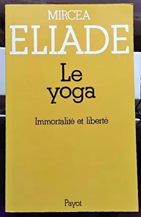 Couverture du produit · Le yoga / immortalite et liberte