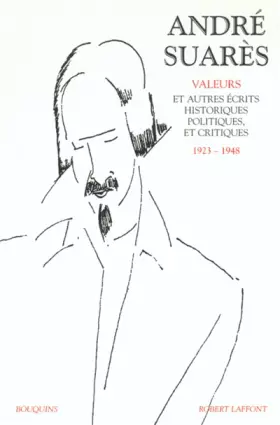 Couverture du produit · Oeuvres d'André Suarès, tome 2 : Valeurs et autres écrits historiques, politiques et critiques (1923-1948)