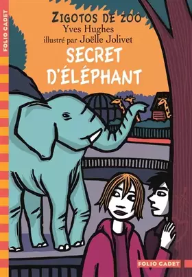 Couverture du produit · Zigotos de zoo, 3 : Secret d'éléphant