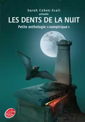 Couverture du produit · Les dents de la nuit : Petite anthologie vampirique