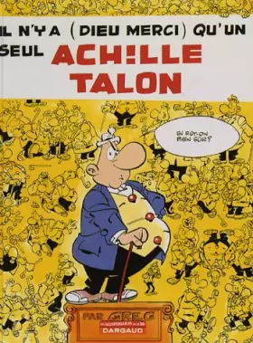 Couverture du produit · Achille Talon, Tome 31 : Il n'y a (Dieu merci) qu'un seul Achille Talon