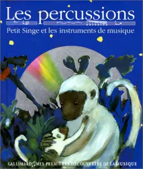 Couverture du produit · LES PERCUSSIONS. : Petit singe et les instruments de musique