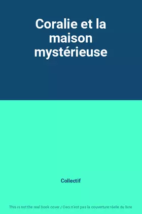 Couverture du produit · Coralie et la maison mystérieuse