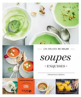 Couverture du produit · Soupes exquises - Les délices de Solar