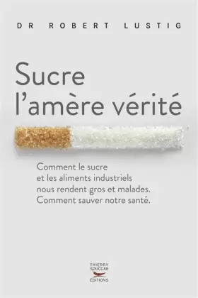 Couverture du produit · Sucre l'amère vérité