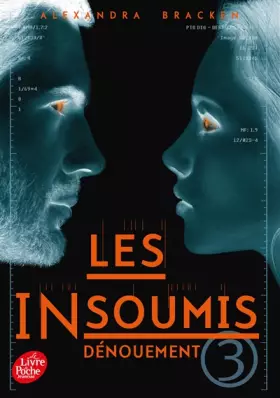 Couverture du produit · Les insoumis ( Darkest Minds ) - Tome 3: Dénouement