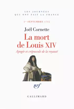 Couverture du produit · La Mort de Louis XIV, 1er septembre 1715