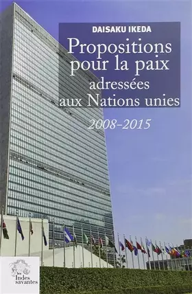 Couverture du produit · Propositions pour la paix adressées aux Nations unies : 2008-2015