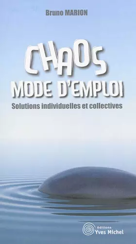 Couverture du produit · Chaos, mode d'emploi : Solutions individuelles et collectives