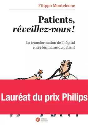 Couverture du produit · Patients, réveillez-vous !: La transformation de l'hopital entre les mains du patient