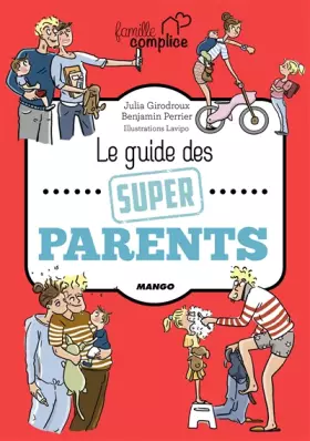 Couverture du produit · Le guide des super parents