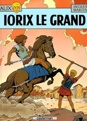 Couverture du produit · Alix, tome 10 : Iorix le Grand