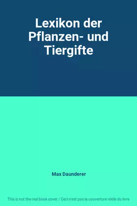 Couverture du produit · Lexikon der Pflanzen- und Tiergifte